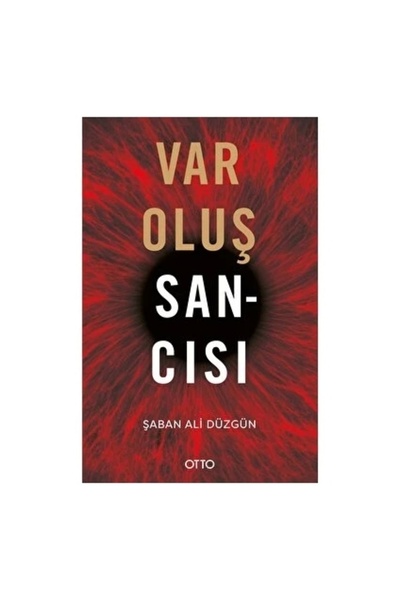 Otto Yayınları Varoluş Sancısı / Şaban Ali Düzgün / / 9786257236812