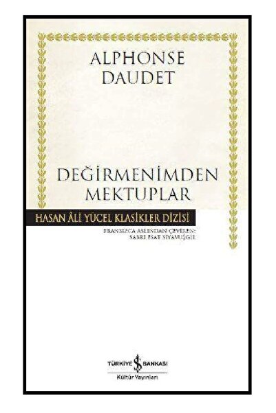 TÜRKİYE İŞ BANKASI KÜLTÜR YAYINLARI Değirmenimden Mektuplar-alphonse Daudet