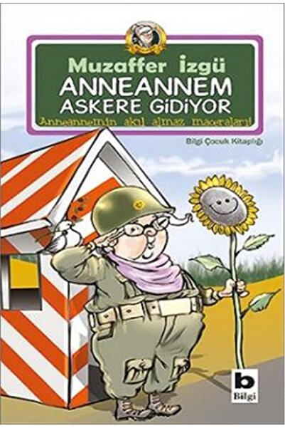 Bilgi Yayınevi Anneannem Askere Gidiyor