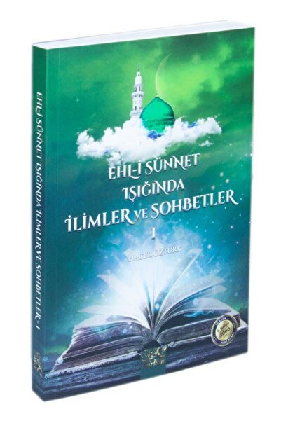 Furkan Kitabevi Ehli Sünnet Işığında İlimler ve Sohbetler 1