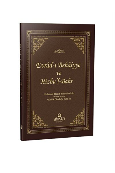 Ahıska Yayınevi Evrad-ı Behaiyye ve Hizb'ül Bahr Duası - Mahmud Efendi Hz.'ni...