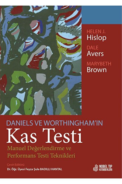 Nobel Tıp Kitabevleri Kas Testi: Manuel Değerlendirme Ve Performans Testi Teknikleri-daniels Ve Worthingham-nobel Tıp