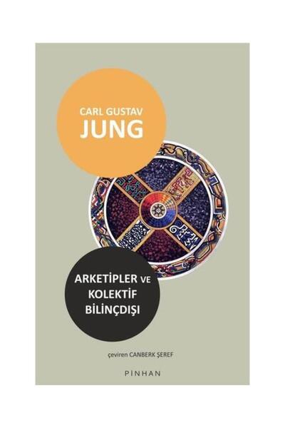 Pinhan Yayıncılık Arketipler ve Kolektif Bilinçdışı