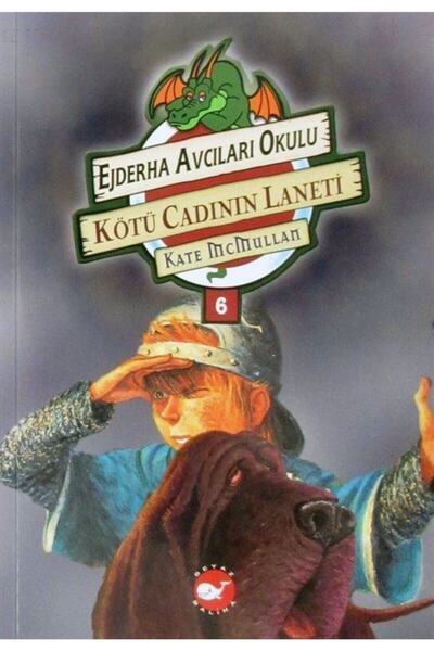 Tudem Yayınları Ejderha Avcıları Okulu 6 / Kötü Cadının Laneti