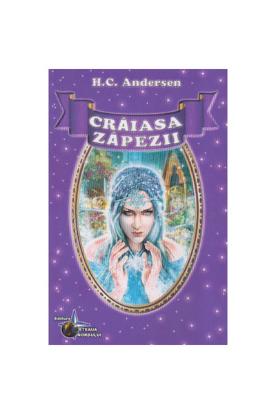 Steaua Nordului Regina Zăpezii - H.C. Andersen