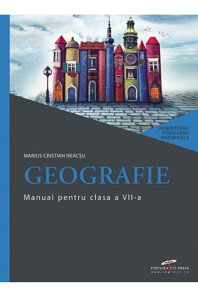 CD Press Manual de geografie pentru clasa a VII-a, autor Marius Cristian Neacșu