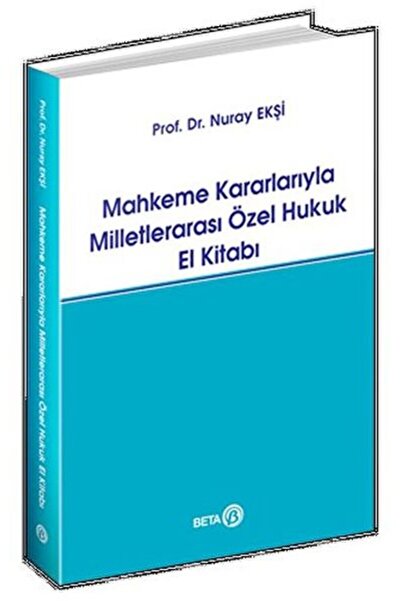 BETA byou Mahkeme Kararlarıyla Milletlerarası Özel Hukuk El Kitabı
