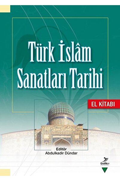 Grafiker Yayınları Türk İslam Sanatları Tarihi El Kitabı