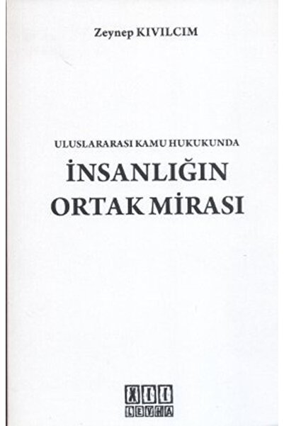 On İki Levha Yayıncılık Uluslararası Kamu Hukukunda İnsanlığın Ortak Mirası Z...