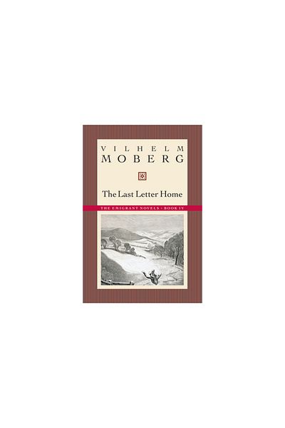 Minnesota Historical Society Press Last Letter Home: The Emigrant Novels Book 4