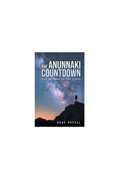 Litprime Solutions The Anunnaki Countdown: The Return of the Gods