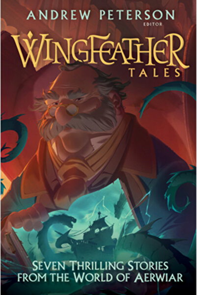 Waterbrook Pr Wingfeather Tales: Seven Thrilling Stories from the World of Ae...