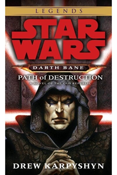 Del Rey Books Path of Destruction: A Novel of the Old Republic