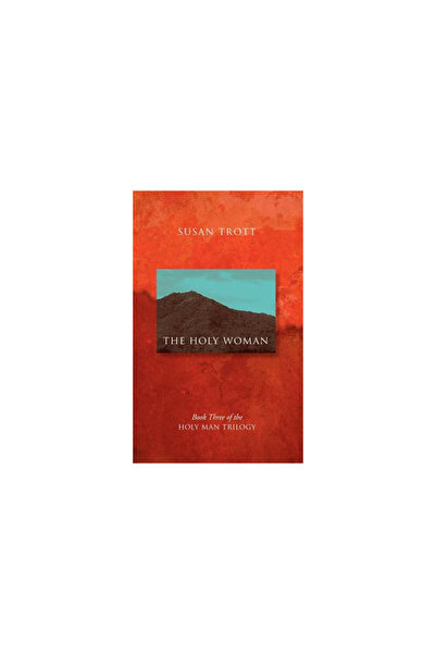 Outskirts Press The Holy Woman: Book Three of the Holy Man Trilogy