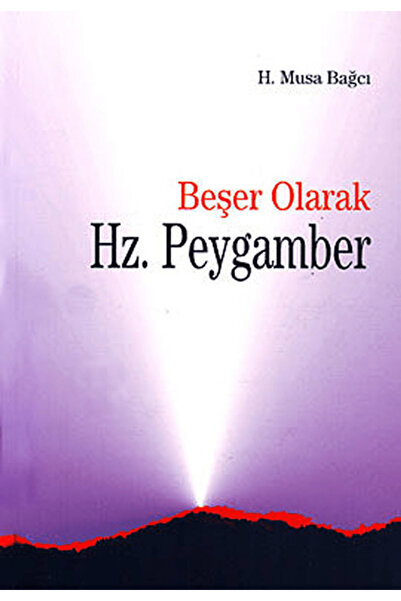 Ankara Okulu Yayınları Beşer Olarak Hz. Peygamber