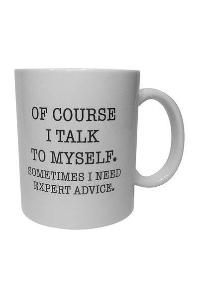 Generic Funny Mug For Women – Of Course I Talk To Myself Sometimes I Need Expert Advice - 11 oz Coffee Mug