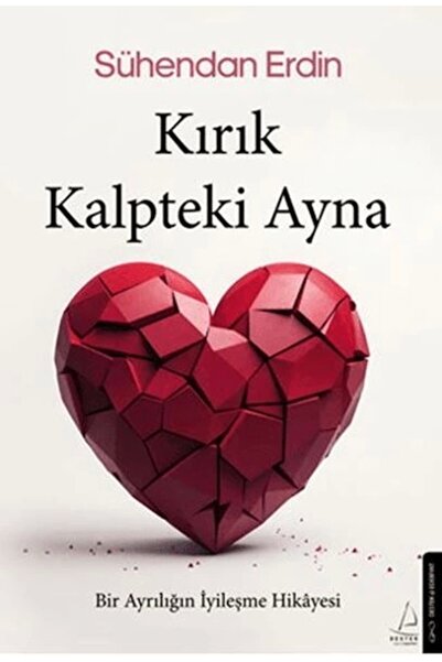 Destek Yayınları Kırık Kalpteki Ayna
