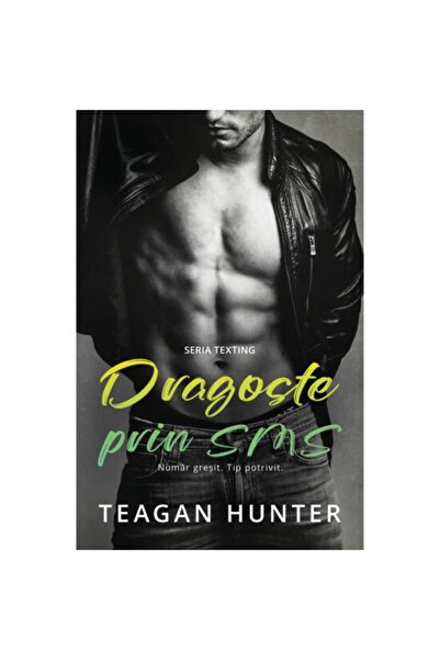 Editura Casa Láska přes textovou zprávu - Špatné číslo. Správný chlap. - Teagan Hunter