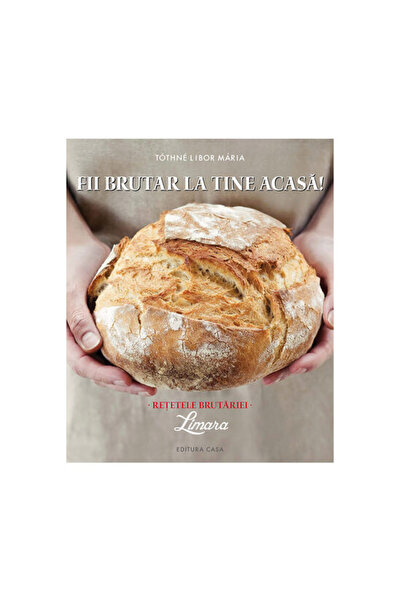 Editura Casa Staňte se pekařem doma! - Tothne Libor Maria