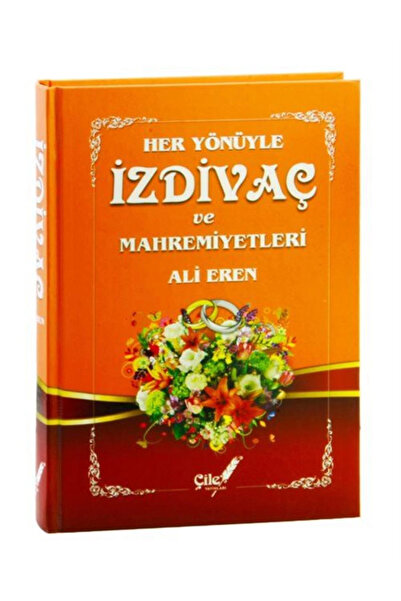 Çile Yayınları Her Yönüyle İzdivaç ve Mahremiyetleri (Ciltli-Renkli Baskı-Şam...
