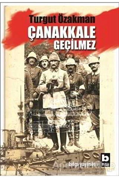 Bilgi Yayınevi Çanakkale Geçilmez