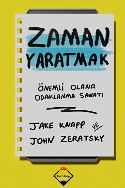 Buzdağı Yayınevi Zaman Yaratmak: Önemli Olana Odaklanma Sanatı
