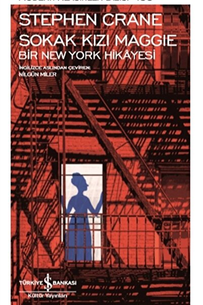 TÜRKİYE İŞ BANKASI KÜLTÜR YAYINLARI Sokak Kızı Maggie Bir New York Hikayesi S...