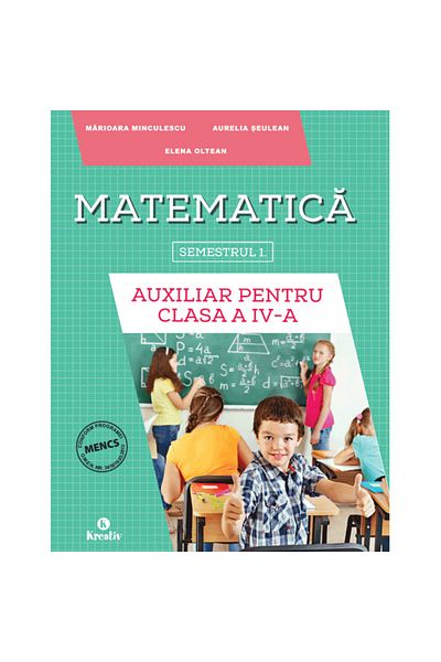 Auto-schmuck so einfach so kreativ Matematică auxiliară pentru clasa a IV-a, semestrul 1, autoare Aurelia Seulean
