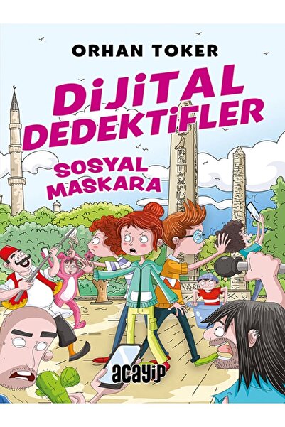Türk Dil Kurumu Yayınları Dijital Dedektifler-Sosyal Maskara /Orhan Toker/Acayip