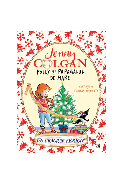 Curtea Veche Publishing Η Πόλυ και ο παπαγάλος. Καλά Χριστούγεννα. Τόμος IV, ...