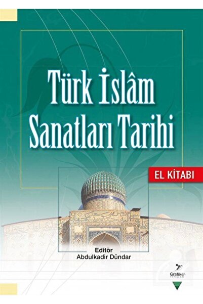 Grafiker Yayınları Türk İslam Sanatları Tarihi El Kitabı