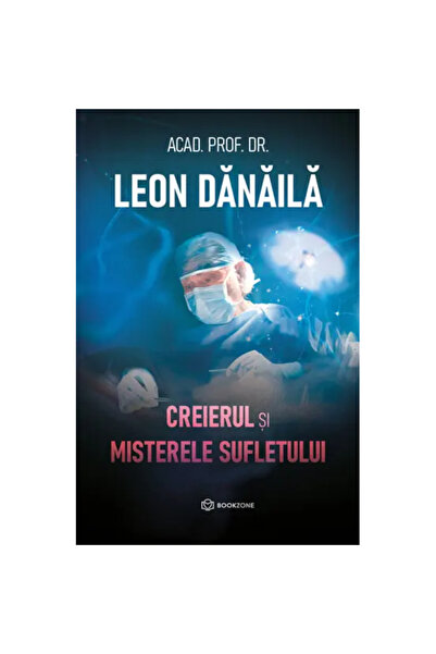 Bookzone Creierul și misterele sufletului - Leon Dănăila