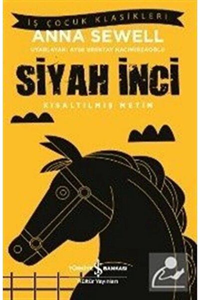 TÜRKİYE İŞ BANKASI KÜLTÜR YAYINLARI Siyah Inci (KISALTILMIŞ METİN)