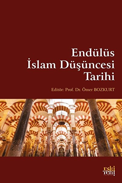 Eski Yeni Yayınları Endülüs Islam Düşüncesi Tarihi