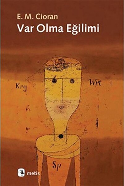 Metis Yayınları Var Olma Eğilimi Emil Michel Cioran Kitabı 200 Sayfa Metis Ya...
