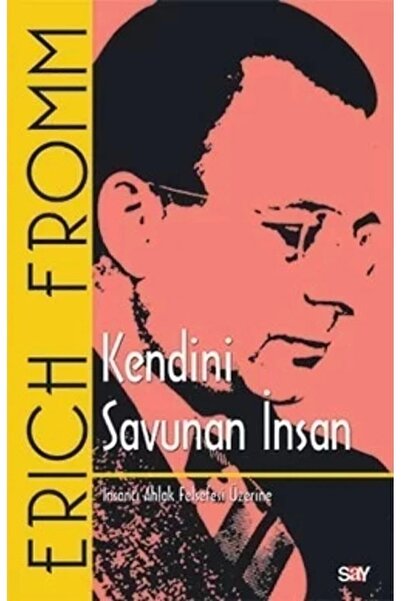 Say Yayınları Erich Fromm Kit-kendini Savunan Insan /say