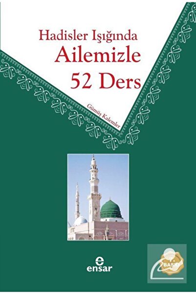 Ensar Neşriyat Hadisler Işığında Ailemizle 52 Ders