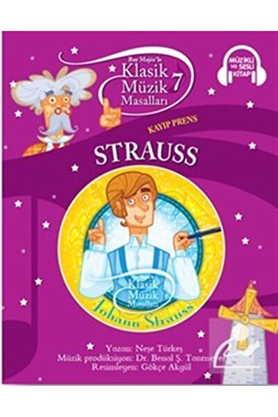 Doğan Çocuk Klasik Müzik Masalları 7 - Strauss