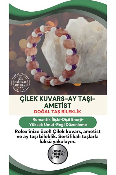 OSMANLI DEĞERLİ TAŞ Sertifikalı Çilek Kuvars-ametist- Ay Taşı Roleks Bileklik