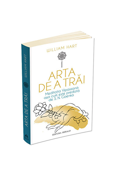 HERALD Arta de a trăi, William Hart, S. N. Goenka