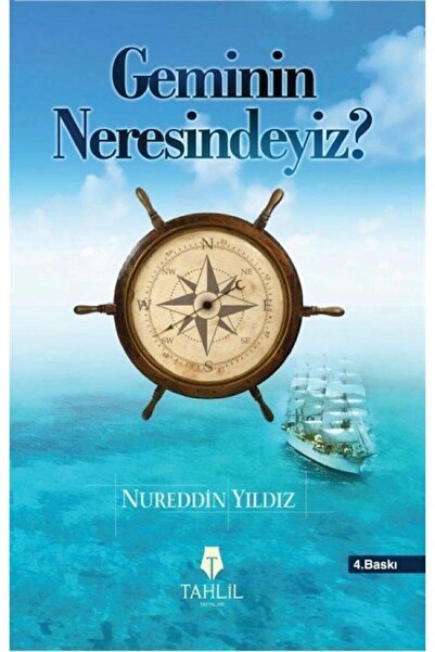 Tahlil Yayınları Geminin Neresindeyiz, Nurettin Yıldız, Tahlil