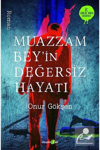 Okuyan Us Yayınları Muazzam Bey'in Değersiz Hayatı