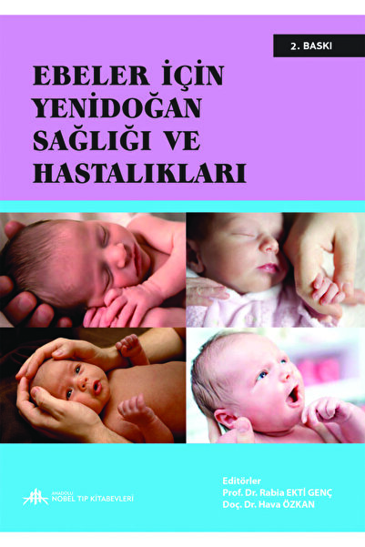 Anadolu Nobel Tıp Kitabevleri Ebeler Için Yenidoğan Sağlığı Ve Hastalıkları