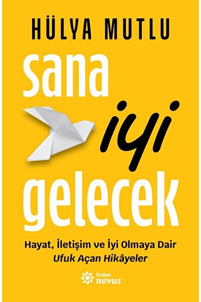 Doğan Novus Sana İyi Gelecek / Hülya Mutlu / Doğan Novus / 9786256057302