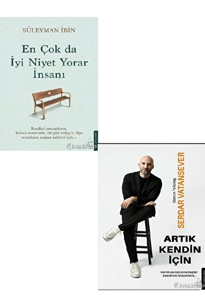 Destek Yayınları En Çok da İyi Niyet Yorar İnsanı-Artık Kendin İçin-Süleyman ...