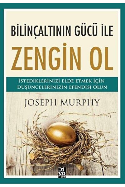 Diyojen Yayıncılık Bilinçaltının Gücü İle Zengin Ol