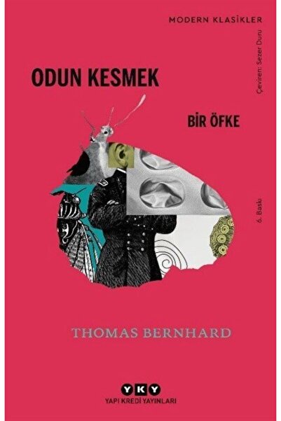 Yapı Kredi Yayınları Odun Kesmek & "Bir Öfke"