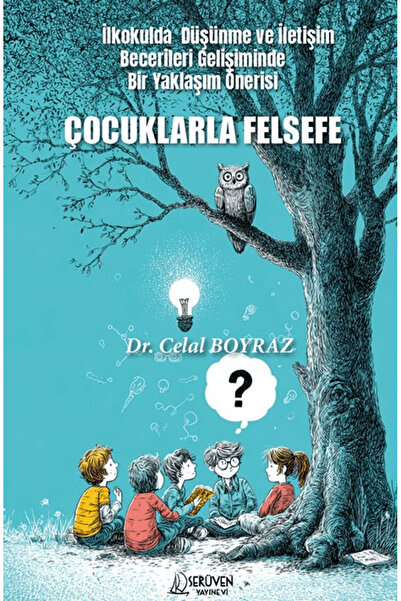 Serüven Yayınevi Çocuklarla Felsefe / Celal Boyraz / Serüven Yayınevi / 97862...