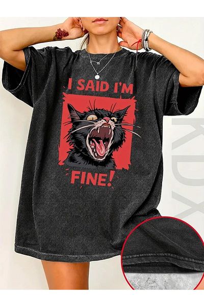 Touz Moda I Said I'M Fine Printed Washable Vintage Unisex Oversize T-Shirt