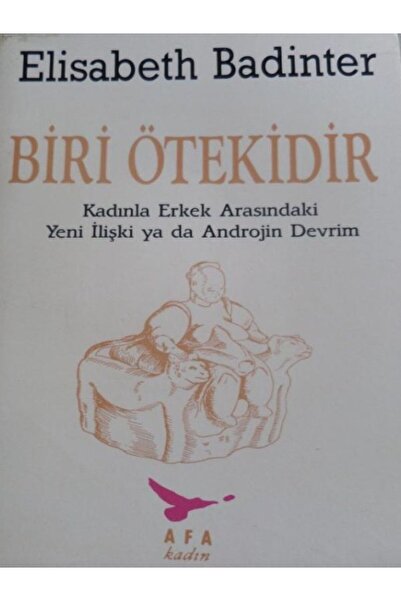 Toplumsal Dönüşüm Yayınları Biri Ötekidir - Afa Yayınları - Elisabeth Badinter